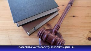 luật sư bào chữa tội cho vay nặng lãi